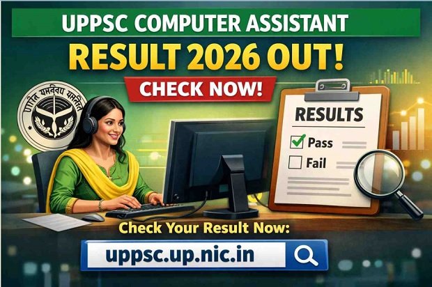 UPPSC Computer Assistant Result 2026 Out Check By Link @uppsc.up.nic.in